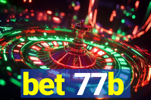 bet 77b